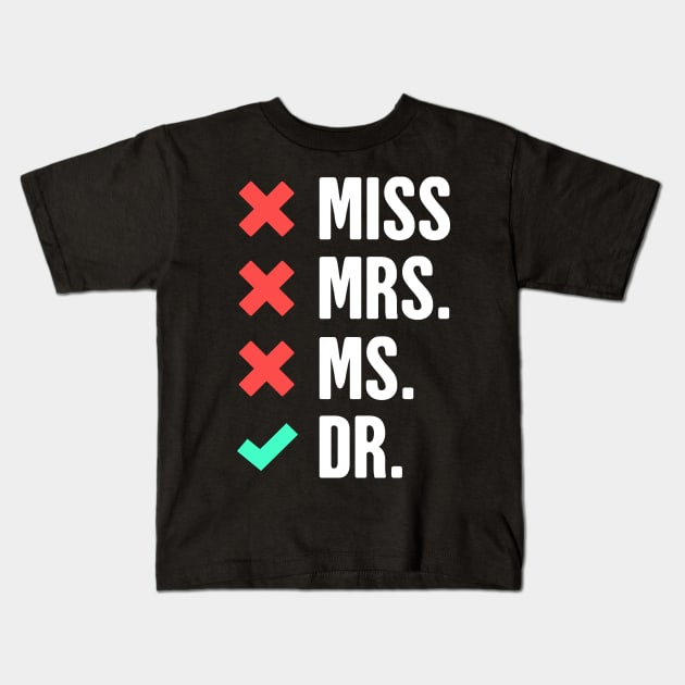 Dr. Checklist – Funny PhD Design Kids T-Shirt by MeatMan